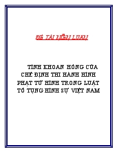 Đề tài Tính khoan hồng của chế định thi hành hình phạt tử hình trong luật tố tụng hình sự Việt Nam