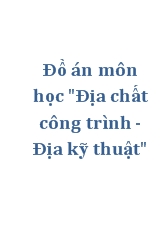 Đồ án Địa chất công trình - Địa kỹ thuật