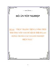 Đồ án Thực trạng tiền lương tiền thưởng với vấn đề kích thích lao động trong các doanh nghiệp hiện nay