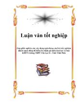Góp phần nghiên cứu xây dựng ngân hàng câu hỏi trắc nghiệm khách quan dùng để kiểm tra đánh giá môn Hoá học 12 ban Khoa học tự nhiên trường Trung học phổ thông Yên Lạc II - Tỉnh Vĩnh Phúc