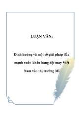 Luận văn Định hướng và một số giải pháp đẩy mạnh xuất khẩu hàng dệt may Việt Nam vào thị trường Mĩ