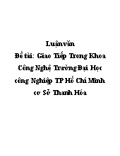 Luận văn Giao tiếp trong khoa công nghệ trường Đại học Công Nghiệp thành phố Hồ Chí Minh cơ sở Thanh Hóa