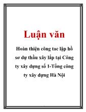 Luận văn Hoàn thiện công tác lập hồ sơ dự thầu xây lắp tại Công ty xây dựng số 1-Tổng công ty xây dựng Hà Nội