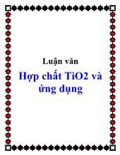 Luận văn Hợp chất TiO2 và ứng dụng