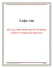 Luận văn Kết cấu công trình trụ sở văn phòng công ty cổ phần xây dựng số 5