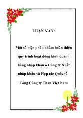 Luận văn Một số biện pháp nhằm hoàn thiện quy trình hoạt động kinh doanh hàng nhập khẩu ở Công ty Xuất nhập khẩu và Hợp tác Quốc tế -Tổng Công ty Than Việt Nam