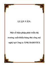 Luận văn Một số biện pháp phát triển thị trường xuất khẩu hàng thủ công mỹ nghệ tại Công ty XNK BAROTEX
