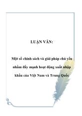 Luận văn Một số chính sách và giải pháp chủ yếu nhằm đẩy mạnh hoạt động xuất nhập khẩu của Việt Nam và Trung Quốc