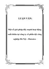 Luận văn Một số giải pháp đẩy mạnh hoạt động xuất khẩu tại công ty cổ phần dệt công nghiệp Hà Nội – Haicatex