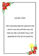 Luận văn Một số giải pháp nhằm đẩy mạnh quá trình chuyển từ gia công xuất khẩu sang xuất khẩu trực tiếp ở chi nhánh Công ty xuất nhập khẩu Da Giầy Sài Gòn tại Hà Nội