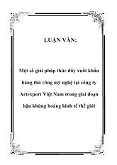 Luận văn Một số giải pháp thúc đẩy xuất khẩu hàng thủ công mỹ nghệ tại công ty Artexport Việt Nam trong giai đoạn hậu khủng hoảng kinh tế thế giới