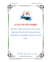 Luận văn Một sốquy định vềrào cản kỹ thuật của Hoa Kỳ đối với hàng dệt may nhập khẩu và giải pháp vượt rào của Việt Nam