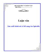 Luận văn Sản xuất bánh mì có bổ sung tảo Spirulla