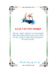 Luận văn Thực trạng và giải pháp thu hút khách du lịch tại công ty du lịch và thương mại quốc tế Vinatour