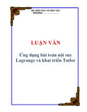 Luận văn Ứng dụng bài toán nội suy Lagrange và khai triển Tatlor