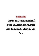 Luận văn Vai trò của công làng nghề trong quá trình công nghiệp hoá, hiện đại hoá huyện Sóc Sơn