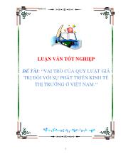 Luận văn Vai trò của quy luật giá trị đối với sự phát triển kinh tế thị trường ở Việt Nam