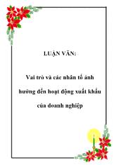 Luận văn Vai trò và các nhân tố ảnh hưởng đến hoạt động xuất khẩu của doanh nghiệp