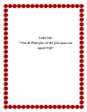 Luận văn Vấn đề Phật giáo và thế giới quan của người Việt