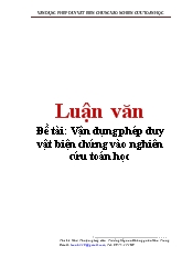 Luận văn Vận dụng phép duy vật biện chứng vào nghiên cứu toán học