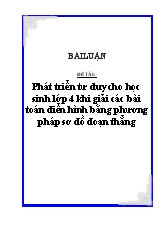Phát triển tư duy cho học sinh lớp 4 khi giải các bài toán điển hình bằng phương pháp sơ đồ đoạn thẳng