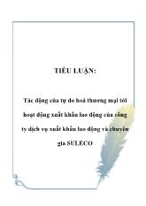 Tác động của tự do hoá thương mại tới hoạt động xuất khẩu lao động của công ty dịch vụ xuất khẩu lao động và chuyên gia SULECO