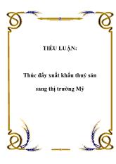 Thúc đẩy xuất khẩu thuỷ sản sang thị trường Mỹ
