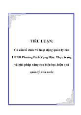 Tiểu luận Cơ cấu tổ chức và hoạt động quản lý của Uỷ ban nhân dân Phường Dịch Vọng Hậu. Thực trạng và giải pháp nâng cao hiệu lực, hiệu quả quản lý nhà nước