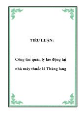 Tiểu luận Công tác quản lý lao động tại nhà máy thuốc lá Thăng long