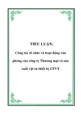 Tiểu luận Công tác tổ chức và hoạt động văn phòng của công ty Thương mại và sản xuất vật tư thiết bị Giao thông vận tải