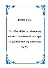 Tiểu luận Đặc điểm, nhiệm vụ và hoạt động sản xuất kinh doanh tổ chức hạch toán kế toán tại Công ty thuỷ tinh Hà Nội