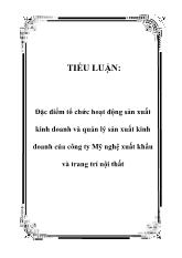 Tiểu luận Đặc điểm tổ chức hoạt động sản xuất kinh doanh và quản lý sản xuất kinh doanh của công ty Mỹ nghệ xuất khẩu và trang trí nội thất