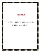 Tiểu luận Dự án “ dịch vụ trọn gói đi thi Đại học- Cao đẳng ”