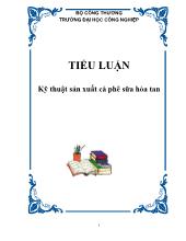 Tiểu luận Kỹ thuật sản xuất cà phê sữa hòa tan