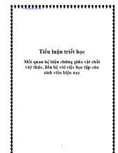 Tiểu luận Mối quan hệ biện chứng giữa vật chất vàý thức, liên hệ với việc học tập của sinh viên hiện nay