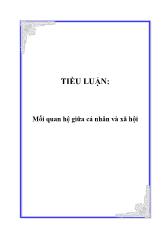 Tiểu luận Mối quan hệ giữa cá nhân và xã hội