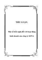 Tiểu luận Một số kiến nghị đối với hoạt động kinh doanh của công ty SONA