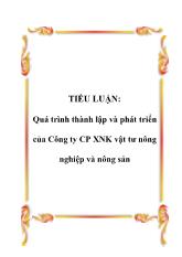 Tiểu luận Quá trình thành lập và phát triển của Công ty Cổ phần xuất nhập khẩu vật tư nông nghiệp và nông sản