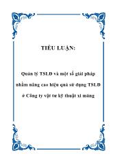 Tiểu luận Quản lý tài sản cố định và một số giải pháp nhằm nâng cao hiệu quả sử dụng tài sản lao động ở Công ty vật tư kỹ thuật xi măng