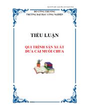 Tiểu luận Qui trình sản xuất dưa cải muối chua