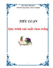 Tiểu luận Quy trình sản xuất chao trắng