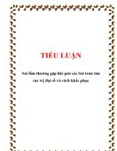 Tiểu luận Sai lầm thường gặp khi giải các bài toán tìm cực trị đại số và cách khắc phục