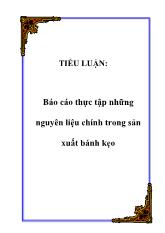 Tiểu luận Thực tập những nguyên liệu chính trong sản xuất bánh kẹo
