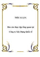 Tiểu luận Thực tập tổng quan tại Công ty Xây Dựng Quốc tế