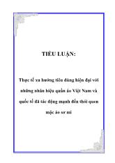 Tiểu luận Thực tế xu hướng tiêu dùng hiện đại với những nhãn hiệu quần áo Việt Nam và quốc tế đã tác động mạnh đến thói quen mặc áo sơ mi