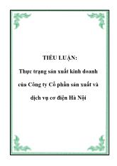 Tiểu luận Thực trạng sản xuất kinh doanh của Công ty Cổ phần sản xuất và dịch vụ cơ điện Hà Nội