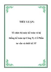 Tiểu luận Tổ chức bộ máy kế toán và hệ thống kế toán tại Công Ty Cổ Phần tư vấn và thiết kế 3T