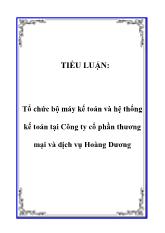 Tiểu luận Tổ chức bộ máy kế toán và hệ thống kế toán tại Công ty cổ phần thương mại và dịch vụ Hoàng Dương