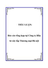 Tiểu luận Tổng hợp tại Công ty Đầu tư xây lắp Thương mại Hà nội