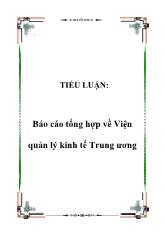 Tiểu luận Tổng hợp về Viện quản lý kinh tế Trung ương